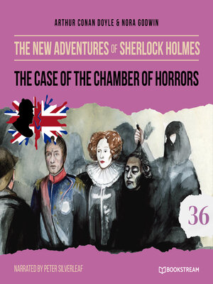 cover image of The Case of the Chamber of Horrors--The New Adventures of Sherlock Holmes, Episode 36 (Unabridged)